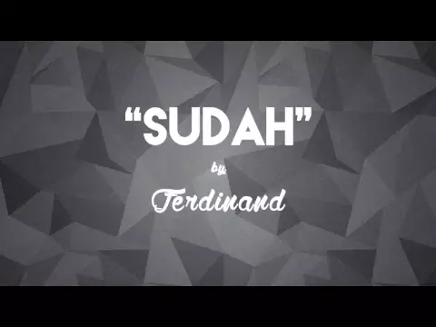 Download MP3 Ferdinand - Sudah (Lirik + Chord)