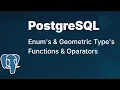 Enum s and Geometric Type s Functions and Operators in PostgreSQL