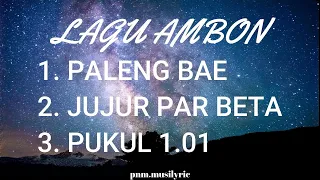 Download LAGU AMBON - PALENG BAE, JUJUR PAR BETA, PUKUL 1.01 MP3
