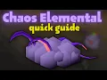 Chaos Elemental Quick Guide OSRS