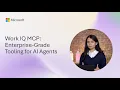 Work IQ MCP Enterprise-Grade Tooling for AI Agents