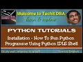 PART 03 HOW TO RUN PYTHON PROGRAMME USING PYTHON IDLE SHELL Tamil TechIT DBA