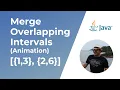 Merge Intervals Leetcode 56 Animation Coding Interview Problem