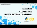 Tutorial Klasifikasi Algoritma Naive Bayes Classifier dengan Python - Google Colab