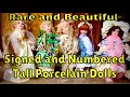 Rare Numbered Signed Porcelain Dolls