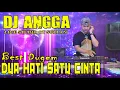 Download Lagu DJ Dua Hati Satu Cinta - DJ Angga Live Studio Sultan 4D