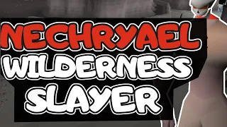 Nechryael Wilderness Slayer Guide OSRS 2022