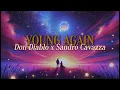 Lagu Don Diablo x Sandro Cavazza - Young Again (Tradução)