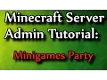 Minecraft Admin How-To Minigames Party