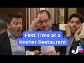 First Time at a Kosher Restaurant