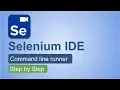 Selenium IDE with Command Line Runner
