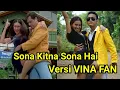 Download Lagu SONA KITNA SONA HAI - VINA FAN Version || Parodi India Versi Indonesia