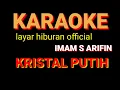 Download Lagu KRISTAL PUTIH IMAM S ARIFIN KARAOKE