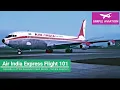 Story of Air India Flight 101