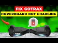 How To Fix Gotrax Hoverboard Not Charging Simple Steps To Resolve Gotrax Hoverboard Not Charging