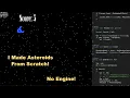 Making Asteroids Game From Scratch No Engine