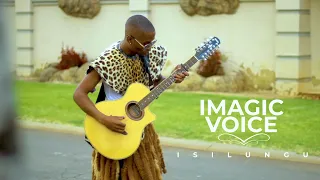 imagic voice isilungu official music video 
