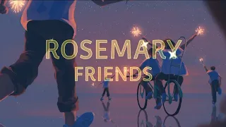 Download ROSEMARY - FRIENDS UNOFFICIAL LYRIC VIDEO MP3