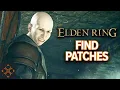 Elden Ring Where To Find Patches