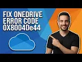 How To Fix OneDrive Error Code 0X8004De44 Easy Guide