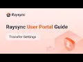 Raysync User Portal Guide - Transfer Settings