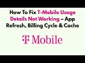 How To Fix T-Mobile Usage Details Not Working - App Refresh Billing Cycle Cache