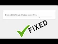 Fixed How to fix error establishing a database connection in Wordpress
