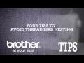 Brother Tip Avoid Thread Bird Nesting From Brother