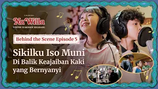 film na willa bts eps 5 sikilku iso muni di balik keajaiban kaki yang bernyanyi