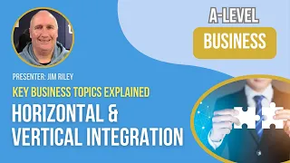 Horizontal and Vertical Integration (Business Growth Strategy)