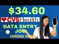 Remote Data Entry Job 34 60 CVS Health Work From Home Jo Low Experience Hiring Now
