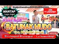 Lagu Lagu Daerah BATUNAK MUDO || BG SAIFUL ANWAR ||LUBUK TENAM ||EBBY MUSIK