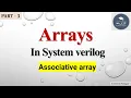Arrays in System verilog Part-3 Associative array in system verilog