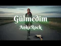 AnkaRock - Gülmedim (Official Video)