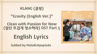 Download KLANG (클랑) - Gravity (English Ver.) (Clean with Passion for Now OST Part 5) [Lyrics] MP3