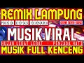 Download Lagu TERBARU FULL FYP REMIX LAMPUNG MUSIK VIRAL HUJAN LEBAT LEBAT FT PENJAGA HATI FULL KENCENG BASS 2024