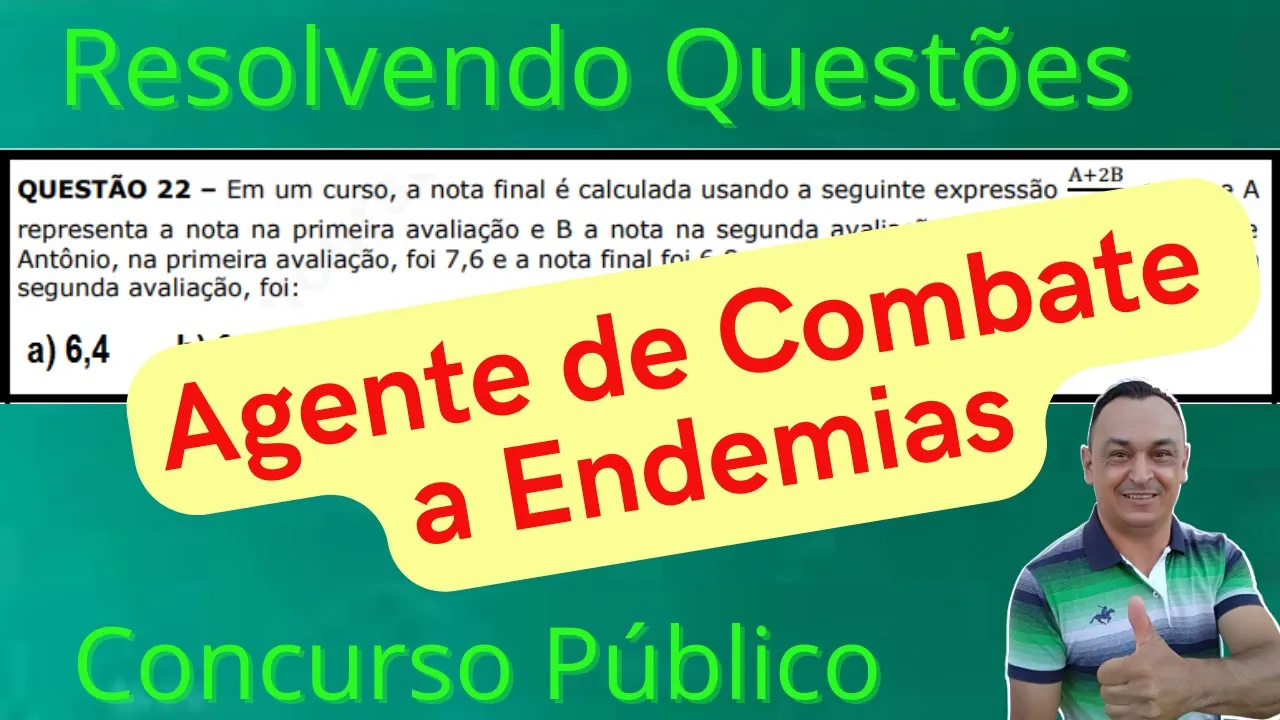 Questões de Concursos Agente de Combate a Endemias. Matemática e Raciocínio Lógico. Prof. Dê Ribeiro