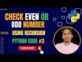 Check Even or Odd Numbers using Recursion in Python Python Code series I-TECHLEARNING