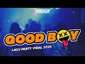 Download Lagu LAGU PARTY VIRAL 🌴 GOOD BOY || Bangalos Remixer 2025