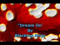 Blacktop Mojo - Dream On (Lyrics)