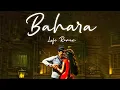 Download Lagu Bahara (Lofi Flip) | Shreya Ghoshal | Ahmed Sojib | Lyrics Video...!