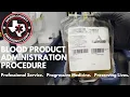 Blood Product Administration Procedure