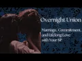 Download Lagu Overnight Union • Marriage, Commitment, and Lifelong Love with Your SP
