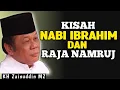 Download Lagu Ceramah KH Zainuddin MZ Terlucu  Kisah Nabi Ibrahim AS Dan Raja Namrud