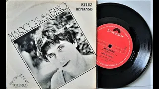 Marcos Sabino - Reluz / Remanso - Compacto Completo - 1982) - Baú Musical
