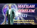 Download Lagu MATILAH SEBELUM MATI // AYAHANDA GURU Prof Dr H SS KADIRUN YAHYA MA QS