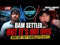THE BAM CASE ISN T OVER WHO ARE THEY COMING AFTER NEXT