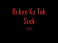 Bukan Ku Tak Sudi - IKLIM