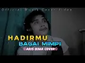 Download Lagu Hadirmu Bagai Mimpi | Aris Bima Cover