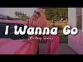 Download Lagu Britney Spears - I Wanna Go (Letra/Lyrics)